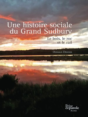 cover image of Une histoire sociale du Grand Sudbury